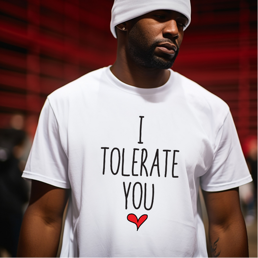 Adult I Tolerate You T-Shirt