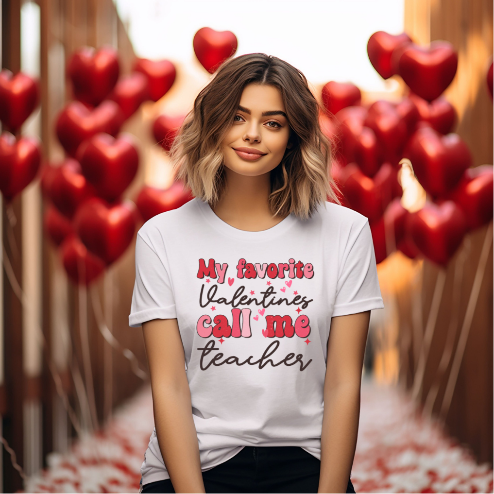 Adult My Favorite Valentines Call Me Teacher T-Shirt